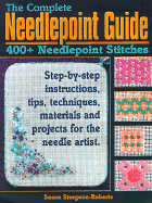 The Complete Needlepoint Guide: 400+ Needlepoint Stitches