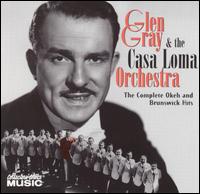 The Complete Okeh and Brunswick Hits - Glen Gray