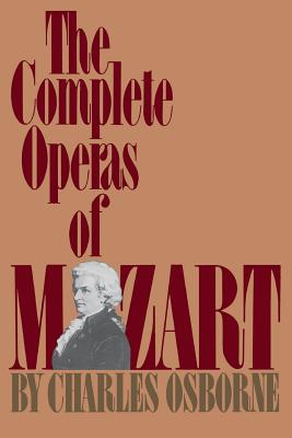 The Complete Operas of Mozart - Osborne, Charles