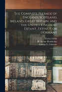 The Complete Peerage of England, Scotland, Ireland, Great Britain, and the United Kingdom: Extant, Extinct, or Dormant: 4