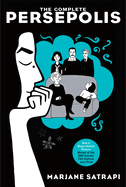The Complete Persepolis: Now a Major Motion Picture