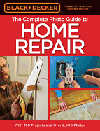 The Complete Photo Guide to Home Repair (Black & Decker)