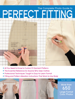 The Complete Photo Guide to Perfect Fitting - Veblen, Sarah