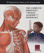 The Complete Portfolio of Human Anatomy and Pathology: 50 Anatomical Charts of the Human Body