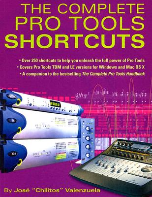 The Complete Pro Tools Shortcuts - Valenzuela, Jose