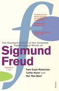 The Complete Psychological Works of Sigmund Freud, Volume 10: Two Case Histories: 'Little Hans' and the 'Rat Man' (1909)
