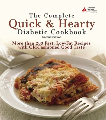 The Complete Quick and Hearty Diabetic Cookbook - American Diabetes Association