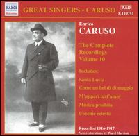 The Complete Recordings, Vol. 10 - Amelita Galli-Curci (soprano); Angelo Bada (tenor); Bianculli (mandolin); Enrico Caruso (tenor);...