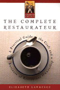 The Complete Restaurateur: A Practical Guide to the Craft and Business of Restaurant Ownership