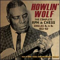 The Complete RPM & Chess Singles As & Bs: 1951-1962 - Howlin' Wolf