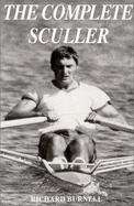 The Complete Sculler - Burnell, R
