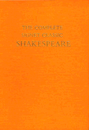 The Complete Signet Classic Shakespeare: General Editor: Sylvan Barnet
