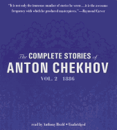 The Complete Stories of Anton Chekhov, Vol. 2: 1886