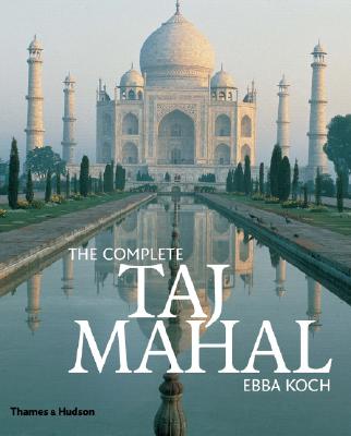 The Complete Taj Mahal - Koch, Ebba