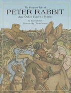 The Complete Tales of Peter Rabbit: And Other Favorite Stories - Potter, Beatrix