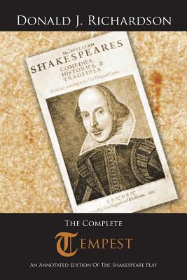 The Complete Tempest: An Annotated Edition of the Shakespeare Play - Richardson, Donald J