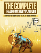The Complete Trading Mastery PlayBook in English: Everything You Need to Master the Art and Science of Trading