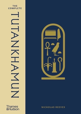 The Complete Tutankhamun - Reeves, Nicholas