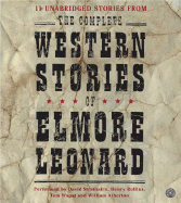 The Complete Western Stories of Elmore Leonard CD - Leonard, Elmore, and Strathairn, David (Read by)