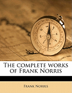 The Complete Works of Frank Norris Volume 2