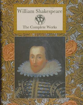 The Complete Works of William Shakespeare - Shakespeare, William, and Bullen, Arthur Henry (Editor)