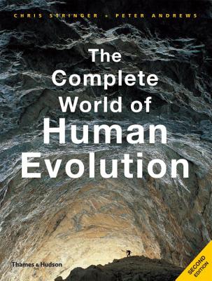 The Complete World of Human Evolution - Stringer, Chris, and Andrews, Peter