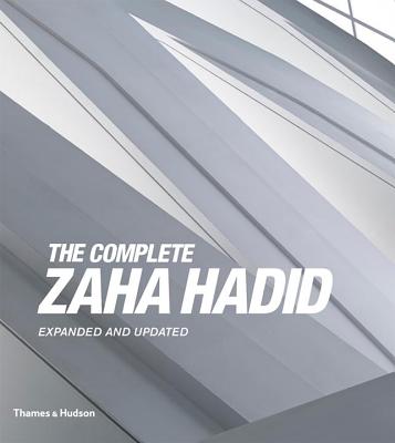 The Complete Zaha Hadid: Expanded and Updated - 