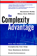 The Complexity Advantage: How the Science of Complexity Can Help Your Business Achieve Peak Performance