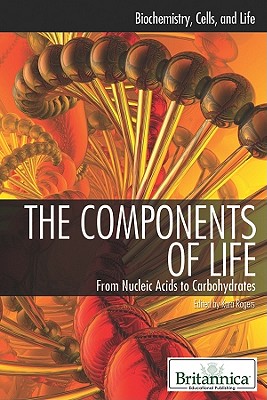 The Components of Life - Rogers, Kara (Editor)
