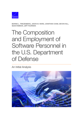 The Composition and Employment of Software Personnel in the U.S. Department of Defense - Triezenberg, Bonnie L, and Ward, Jason M, and Cham, Jonathan