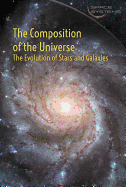 The Composition of the Universe: The Evolution of Stars and Galaxies