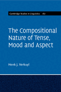 The Compositional Nature of Tense, Mood and Aspect