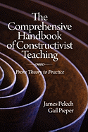 The Comprehensive Handbook of Constructivist Teaching: From Theory to Practice (Hc)