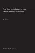 The Computer Comes of Age: The People, the Hardware, and the Software