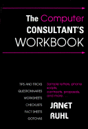 The Computer Consultant's Workbook