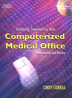 The Computerized Medical Office: Fundamentals and Practice - Correa, Cindy