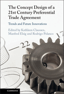 The Concept Design of a Twenty-First Century Preferential Trade Agreement: Trends and Future Innovations