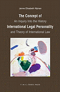 The Concept of International Legal Personality: An Inquiry Into the History and Theory of International Law