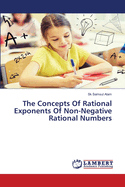 The Concepts Of Rational Exponents Of Non-Negative Rational Numbers