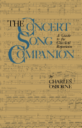 The Concert Song Companion: A Guide to the Classical Repertoire - Osborne, Charles