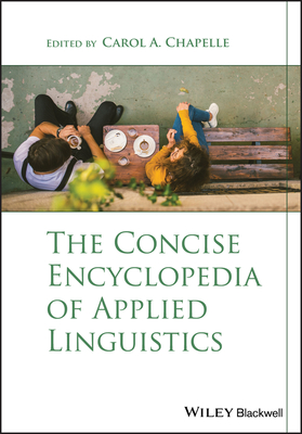 The Concise Encyclopedia of Applied Linguistics - Chapelle, Carol A.