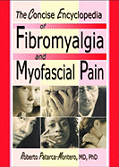 The Concise Encyclopedia of Fibromyalgia and Myofascial Pain - Montero, Roberto Patarca