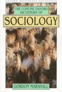 The Concise Oxford Dictionary of Sociology - Marshall, Gordon (Editor)