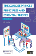 The Concise PRINCE2(R): Principles and essential themes