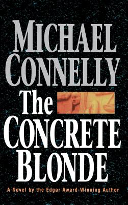 The Concrete Blonde by Michael Connelly - Alibris