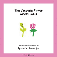 The Concrete Flower Meets Lotus: Book Sixteen