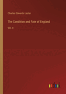 The Condition and Fate of England: Vol. II