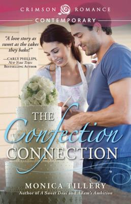 The Confection Connection - Tillery, Monica