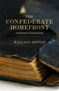 The Confederate Homefront: A History in Documents