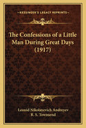The Confessions of a Little Man During Great Days (1917)